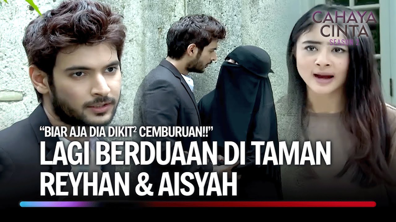 Ashanti Kepengen Banget Dilamar sama si Reyhan | Cahaya Cinta Season 2 Eps 15 FULL