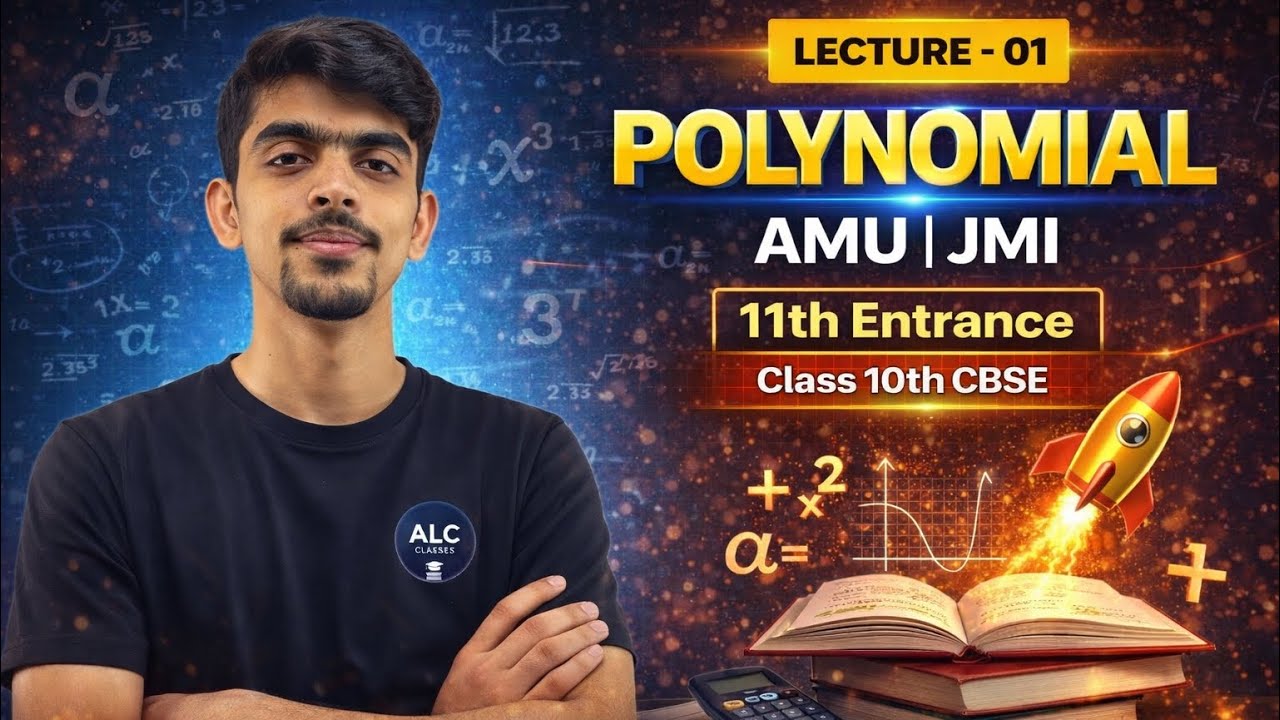 POLYNOMIALS FOR 11th JMI AMU ENTRANCE & CBSE |Lecture -01 Class 10 Mathematics | JMI AMU |
