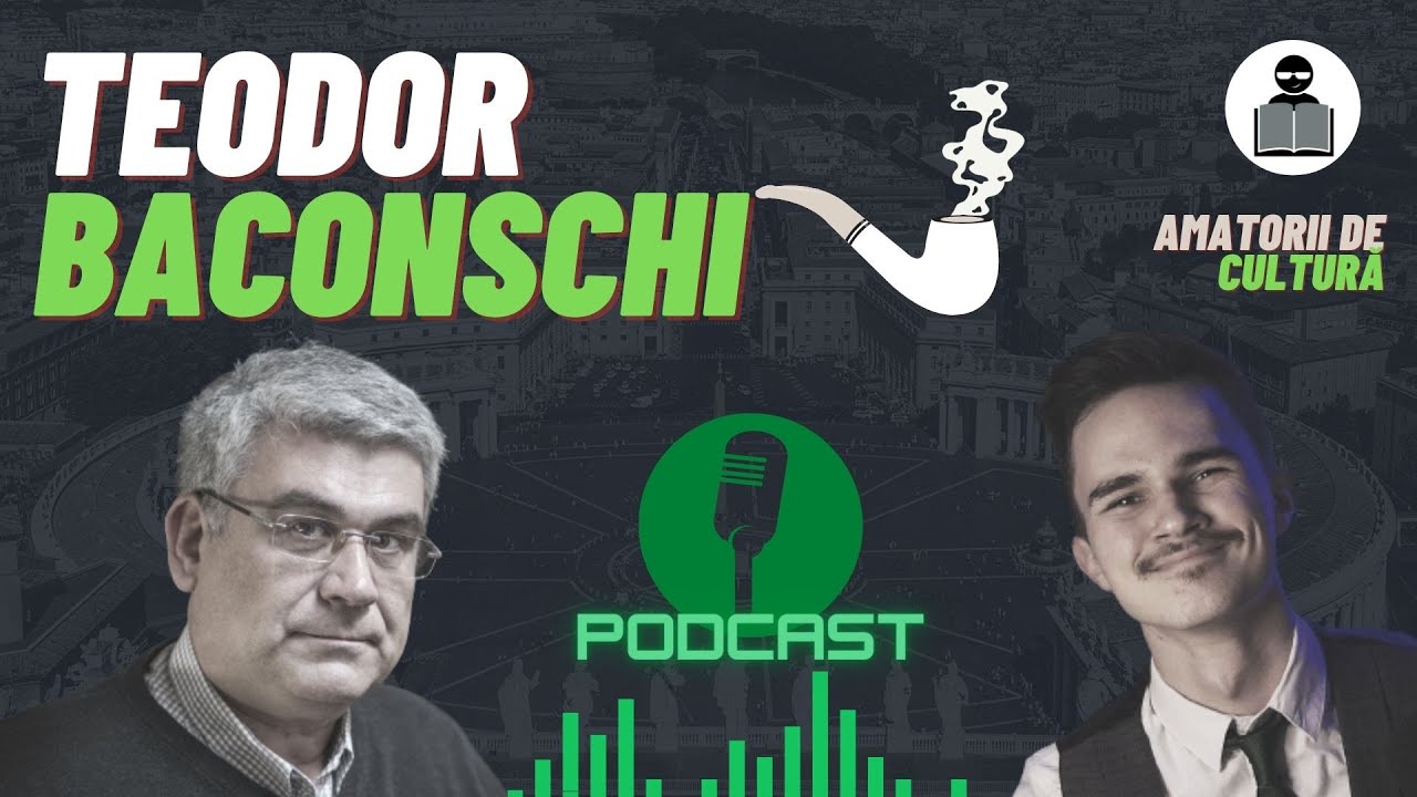 Teodor Baconschi - Europa: Tradiție & Schismă #podcast