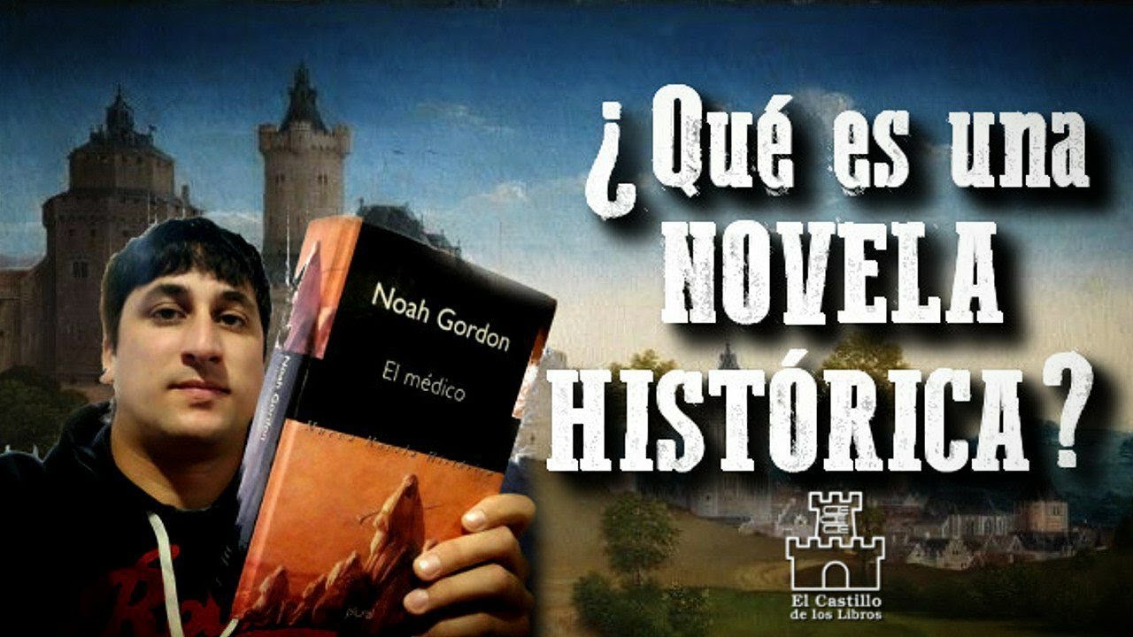¿Qué son las NOVELAS HISTÓRICAS?