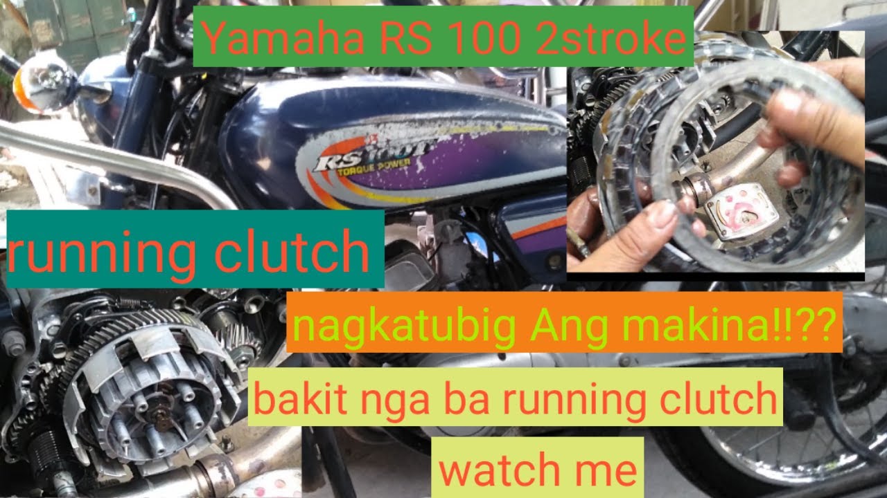 RS 100 2 stroke PAANO GAGAWIN MO KUNG RUNNING CLUTCH ANG MOTOR MO?