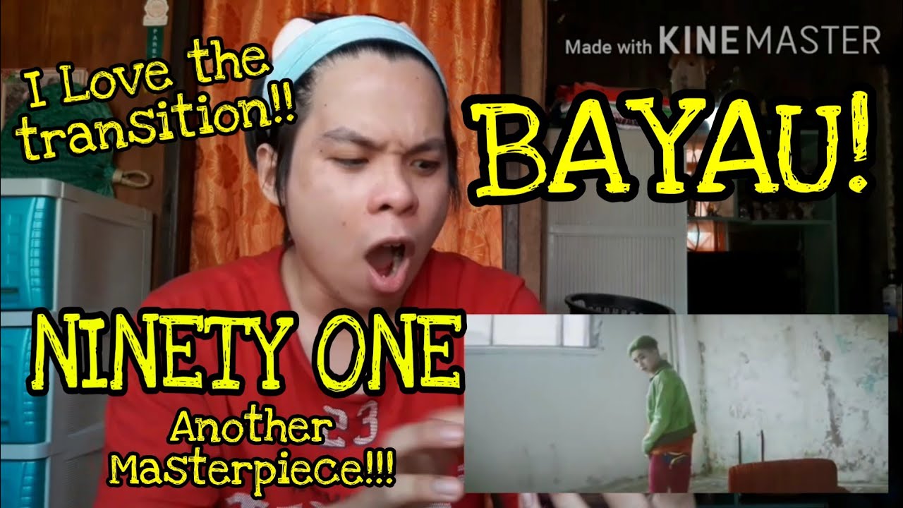 NINETY ONE - Bayau [Filipino Reaction Video]