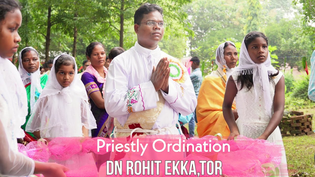 Priestly Ordination | Dn Rohit Ekka TOR | Jagat Mata Church | Saunamara Parish | Purohit Abhishek