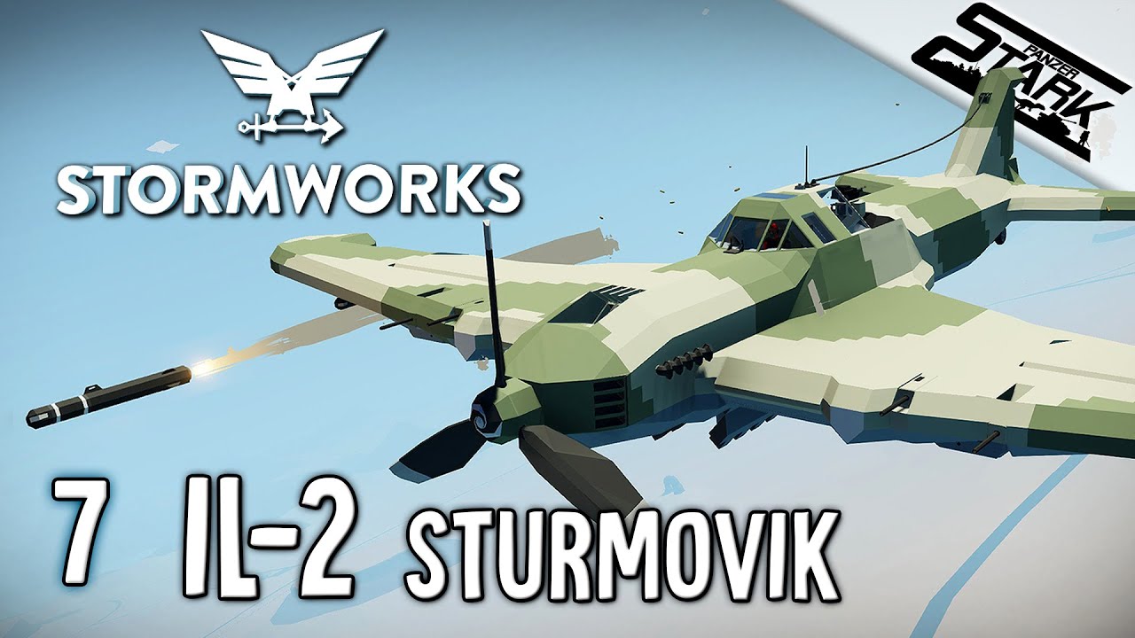 Stormworks S&D - 7.Rész (IL-2 Sturmovik Csatarepülő) - Stark