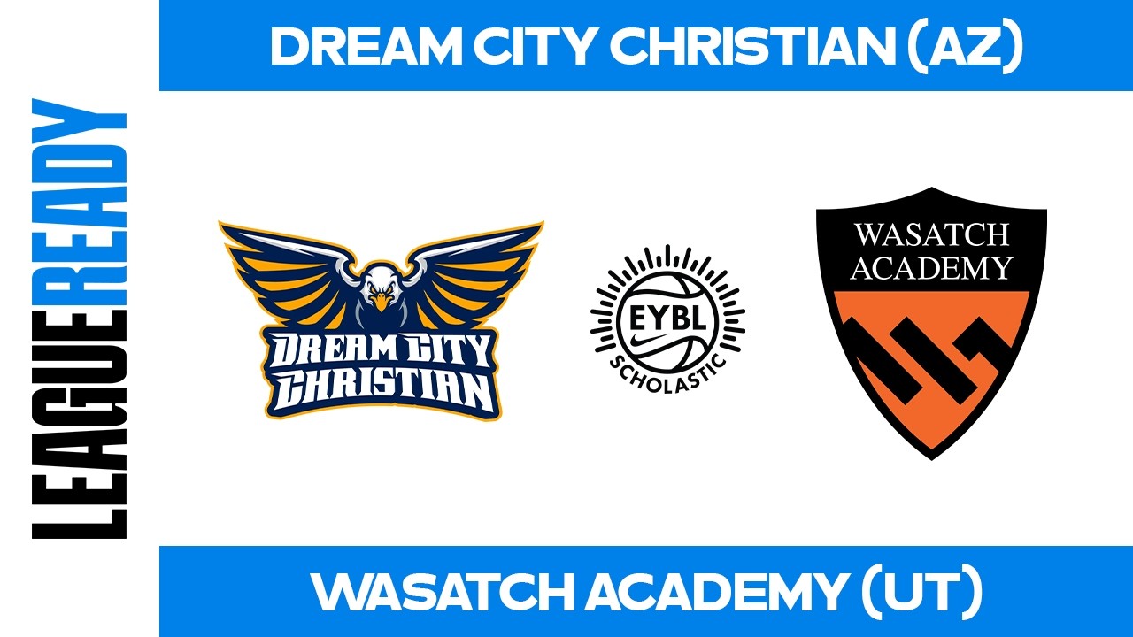 EYBL Scholastic Conference Tournament - Dream City Christian (AZ) vs Wasatch Academy (UT)