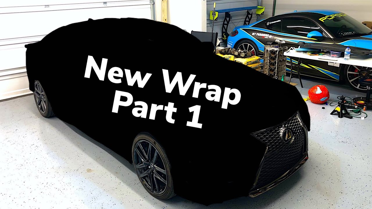 Wrapping My 2017 Lexus IS F Sport