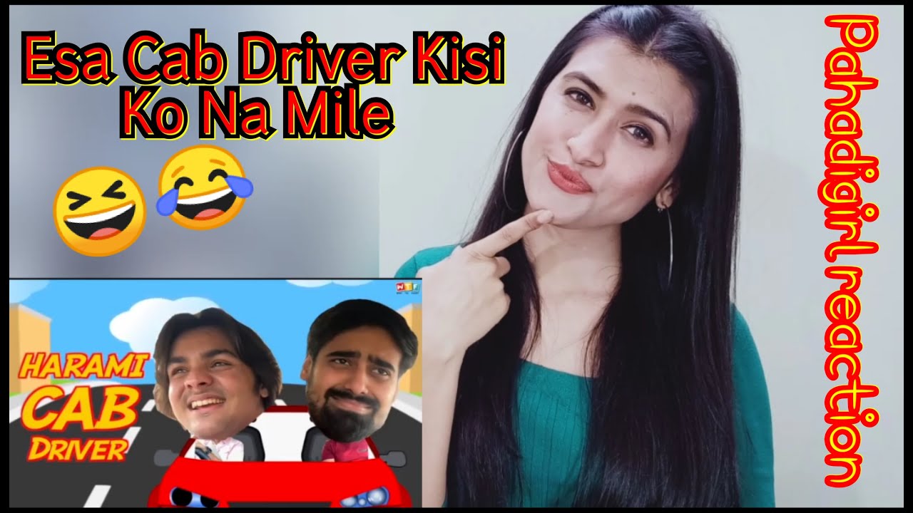 Harami Cab Driver l Ashish Chanchlani l Akash Dodeja l Pahadigirl reaction