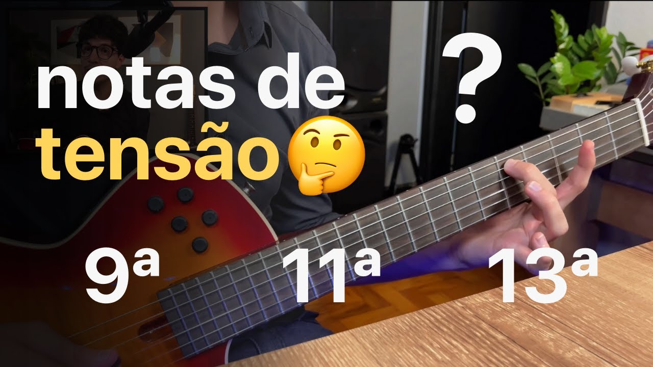 O que são notas de TENSÃO ? Como entender e visualizar essas notas no violão e guitarra