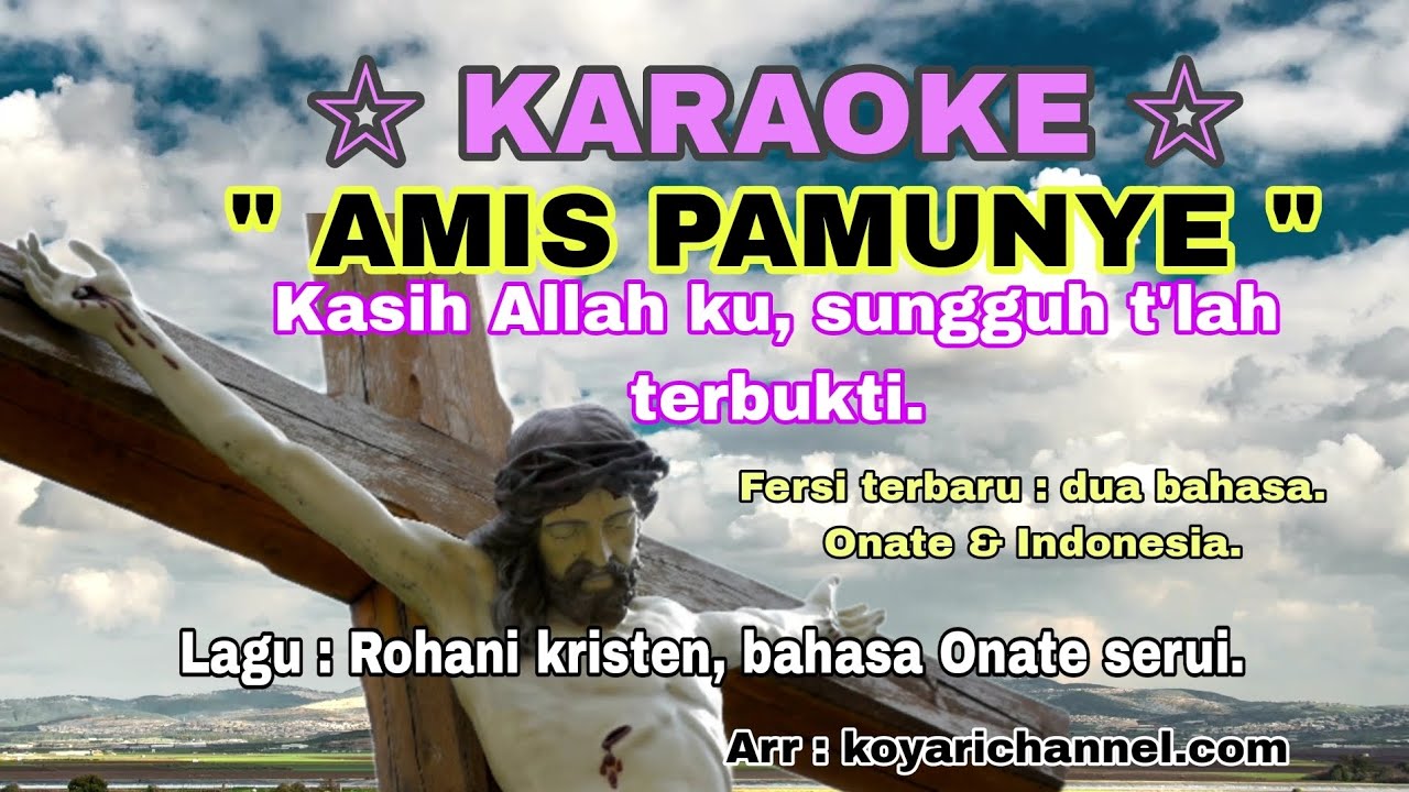 Lagu karaoke Amis Pamunye, Tamana Kodawe.  Bahasa onate serui Papua.