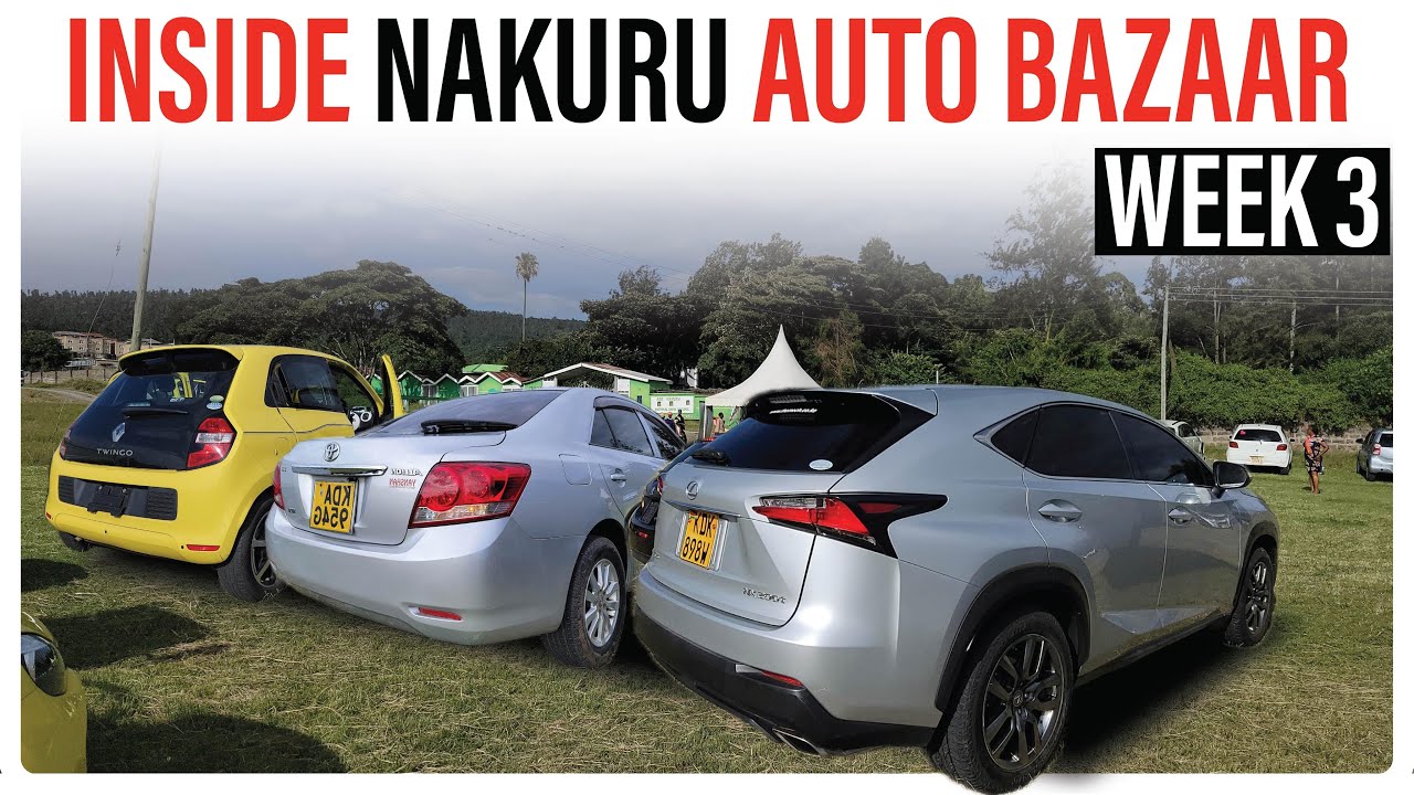Nakuru Auto Bazaar Week 3 Edition and Already I Found the Best Car for My Work