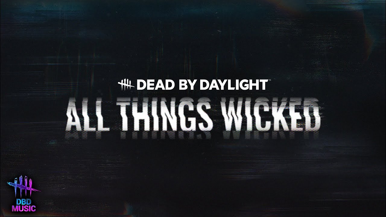 Dead by Daylight All Things Wicked Survivor Menu Music