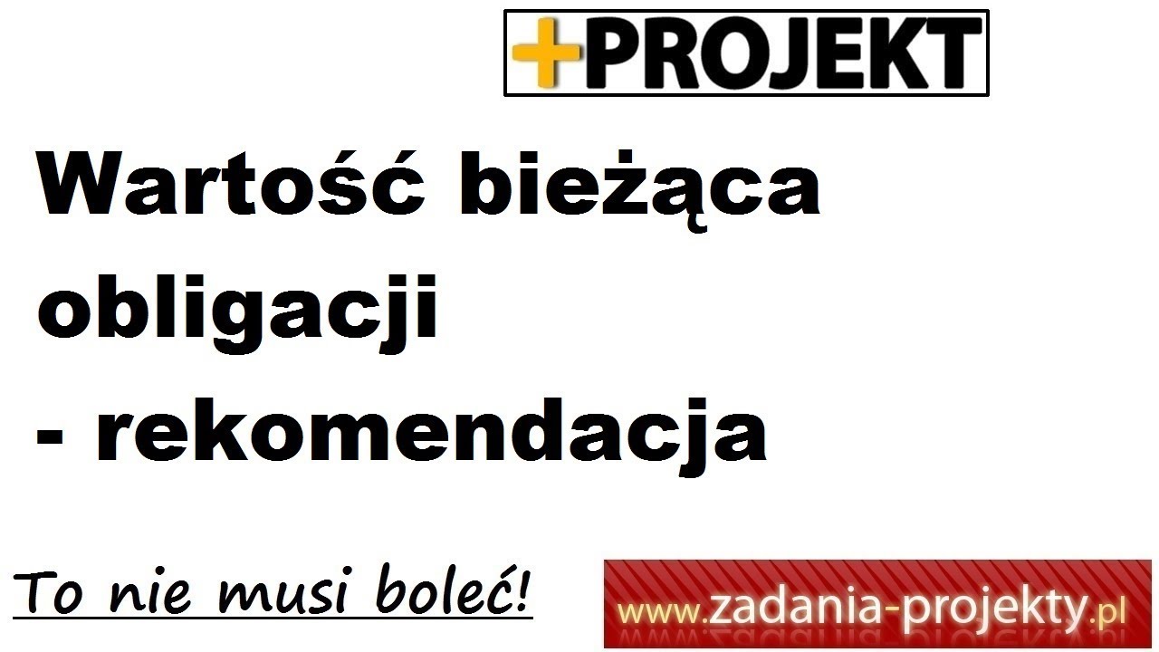 Obligacja kuponowa odsetkowa - wycena wartości bieżącej wraz z rekomendacją ceny