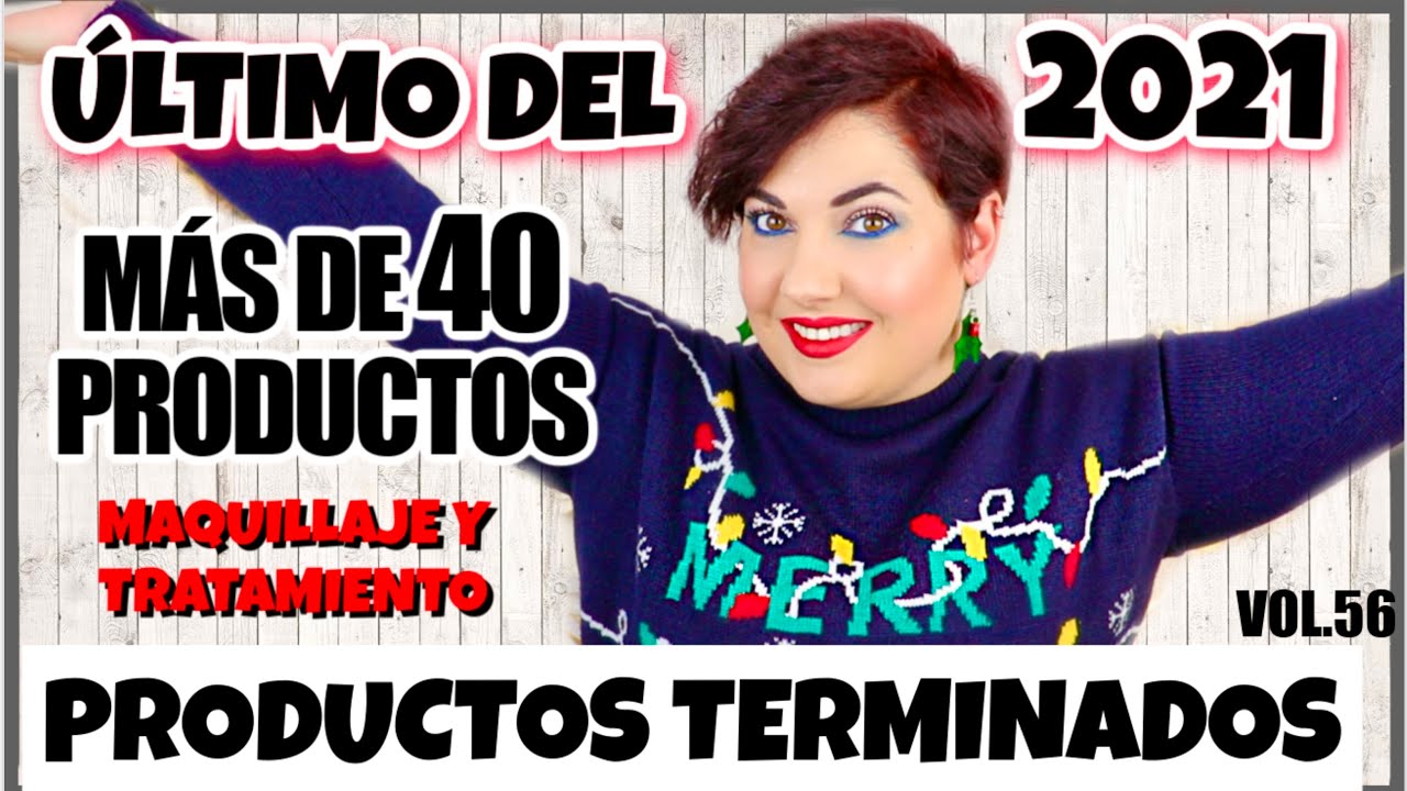 ÚLTIMO Productos terminados DEL 2021 MAQUILLAJE Y BELLEZA - ¿PREPARADOS PARA EL 2022?⎥Monica Vizuete