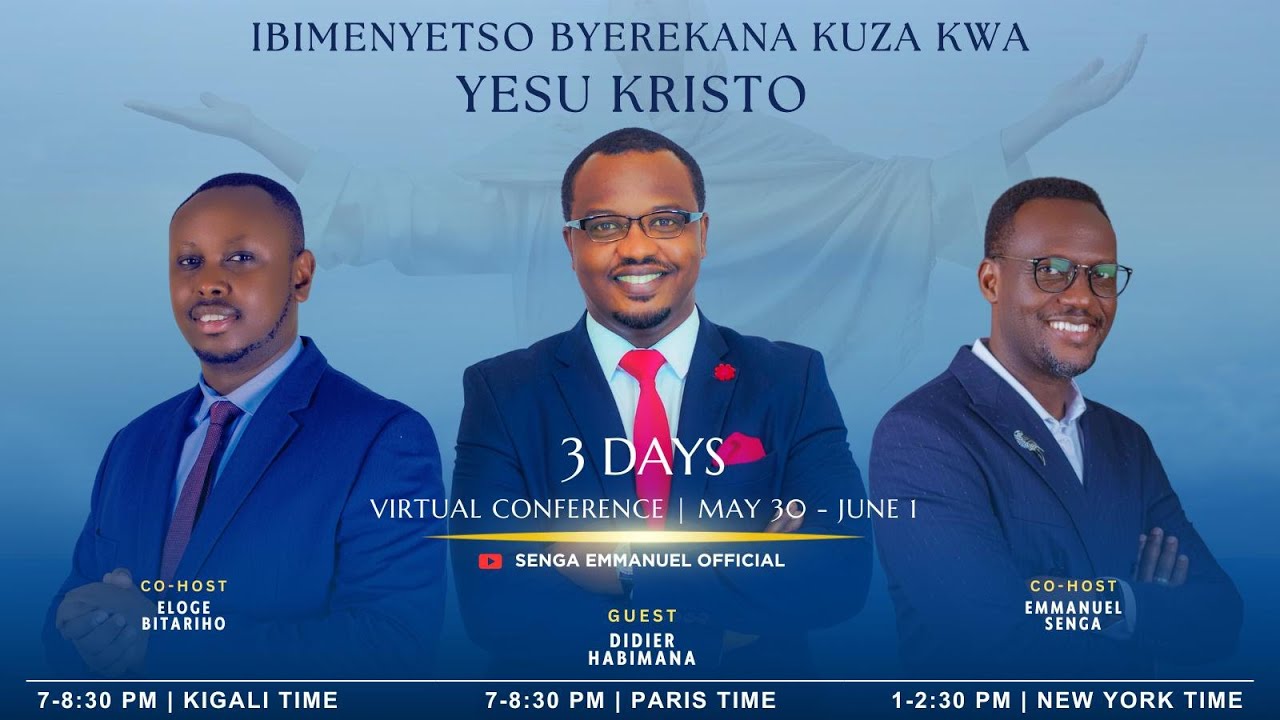 Virtual Conference | Ibimenyetso byerekana kuza kwa Yesu Kristo  -  Pr.  Didier &  Senga   -   DAY 1
