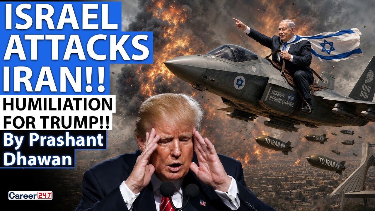 ISRAEL ATTACKS IRAN | Humiliation for Trump | By Prashant Dhawan