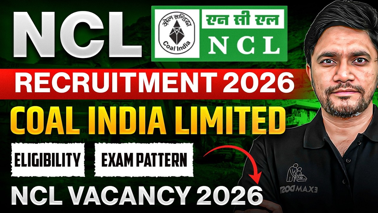 NCL Recruitment 2026 | Coal India Limited Eligibility, Exam Pattern | NCL Vacancy 2026 | Khemendra