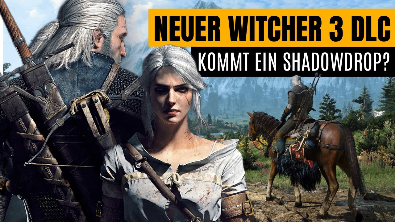 WITCHER 3 DLC Leaks - kommt ein SHADOW DROP wie bei Oblivion?