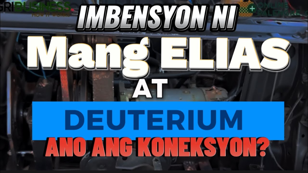 IMBENSYON NI MANG ELIAS NA FREE ENERGY TAMA BA O MALI? DEUTERIUM KUKULANGIN!!!