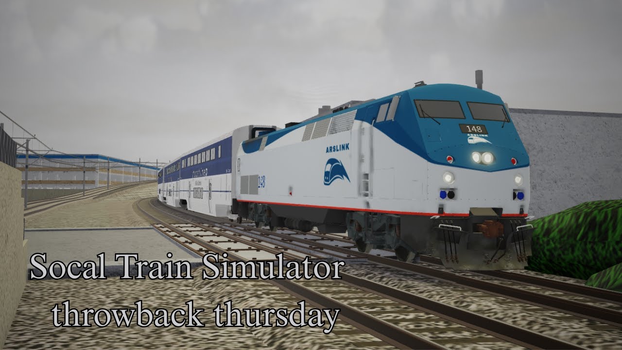 Socal Train Simulator A throwback Thursday