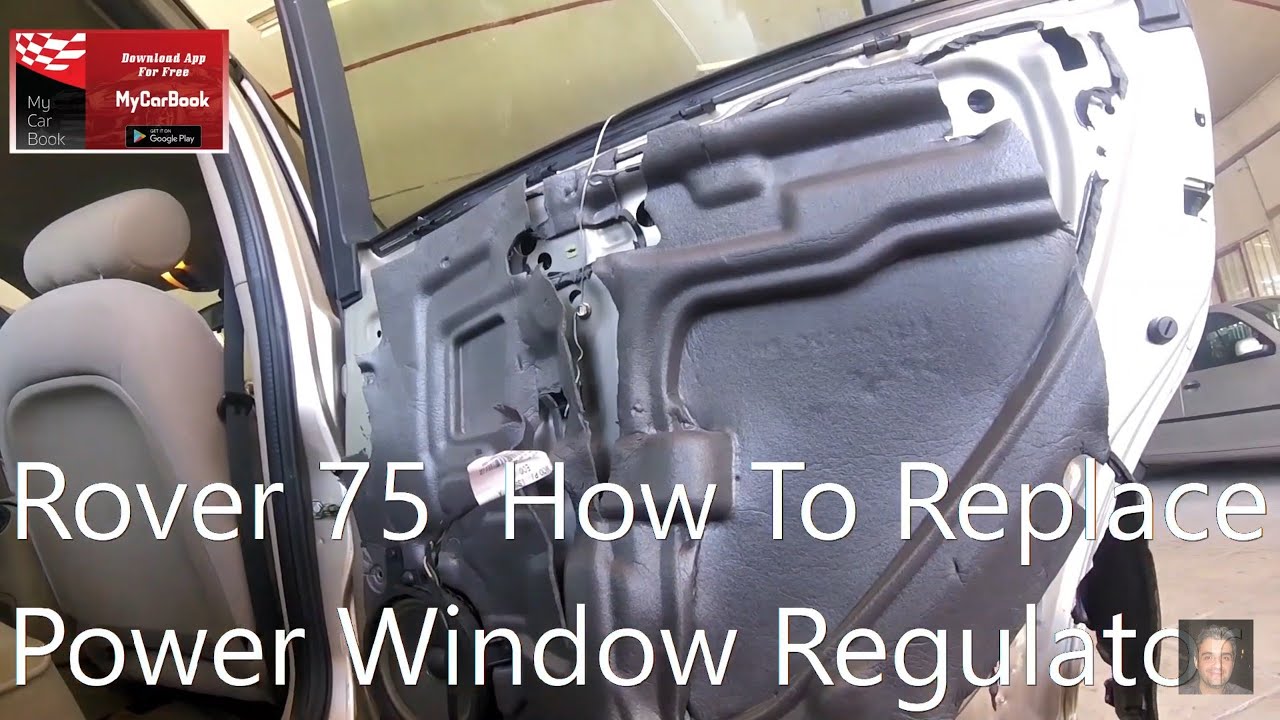Rover 75 How To Replace Power Window Regulator