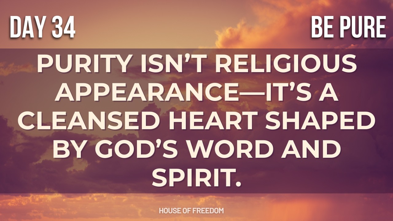 BE Pure: Guard Your Inner Life | Daily Devotional 34