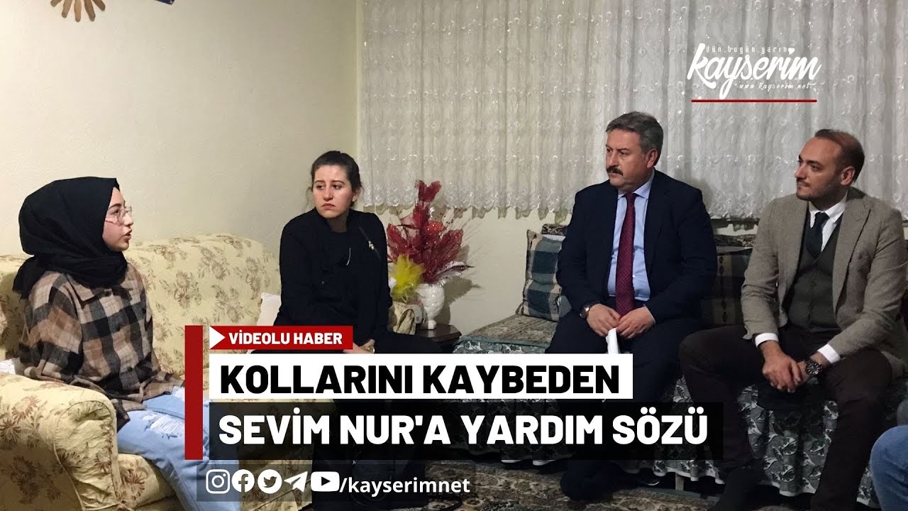 Kollarını Kaybeden Sevim Nur'a Yardım Sözü