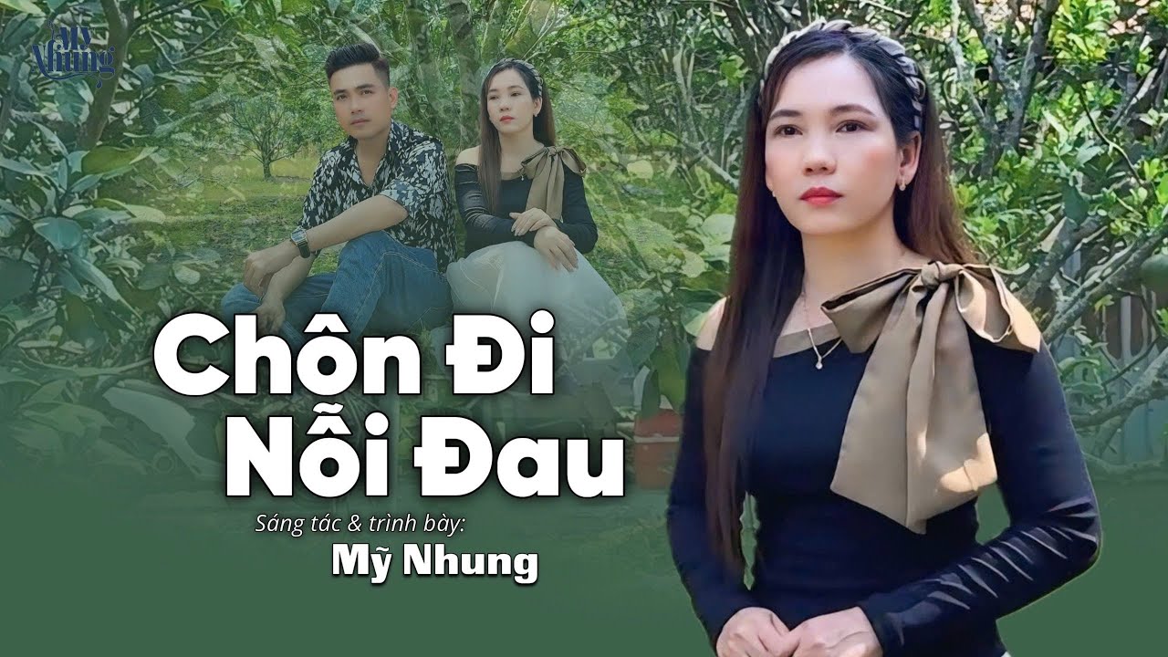 ►NHẠC TÂM TRẠNG - CHÔN ĐI NỖI ĐAU - MỸ NHUNG ( SÁNG TÁC: MỸ NHUNG ) Xin trả cho người..