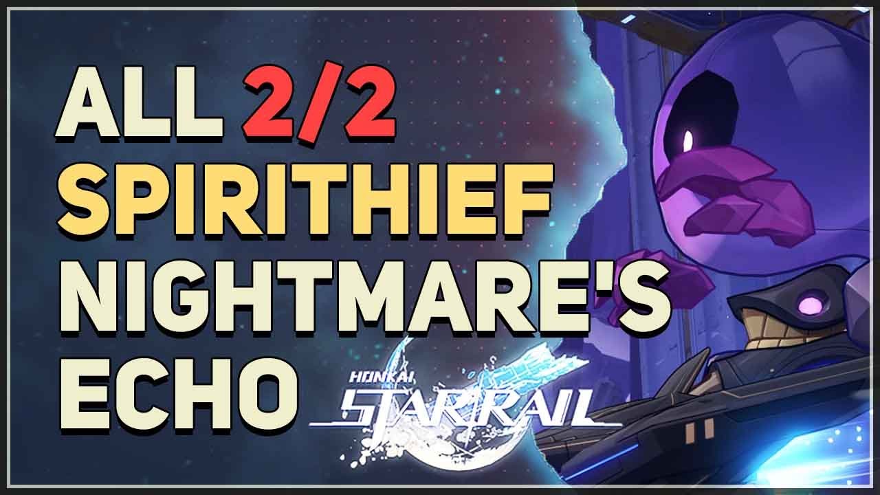 All Spirithief Nightmare's Echo Great Tomb of the Nameless Titan Honkai Star Rail