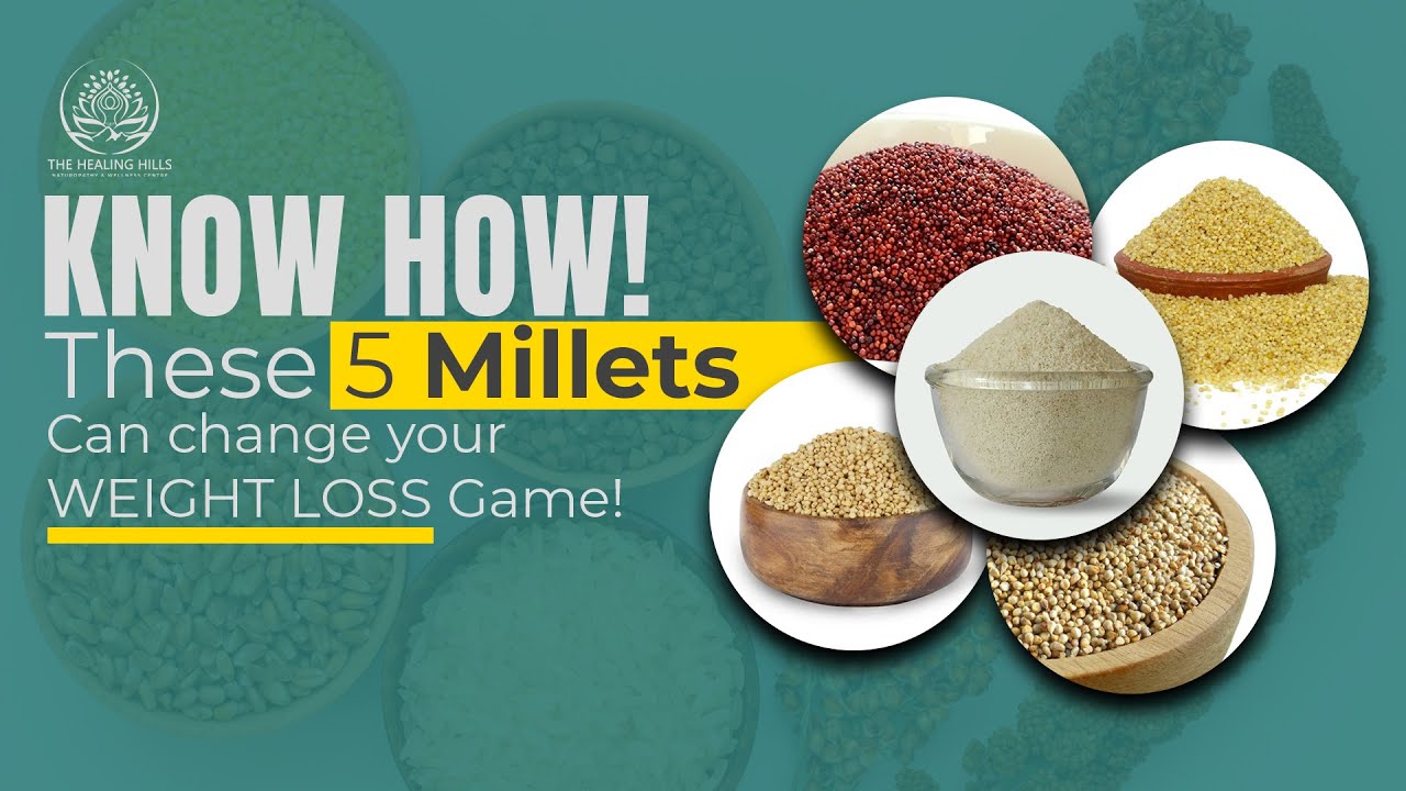 5 Best Millet's for Effective Weight Loss!!!