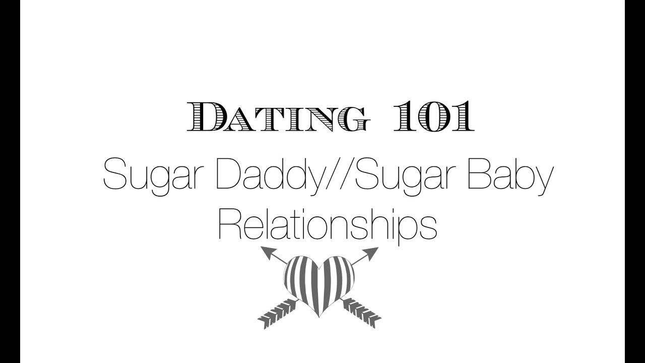Sugar daddy/baby dating and relationships