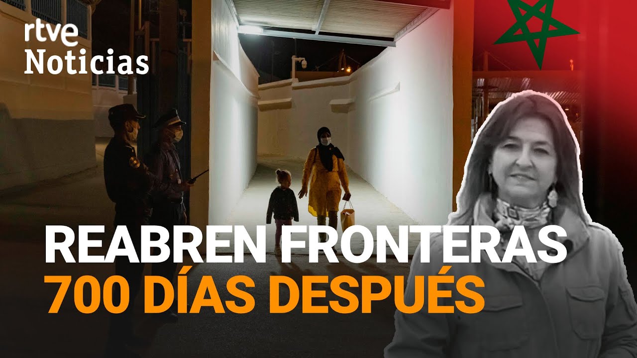 MARRUECOS: REABREN las FRONTERAS TERRESTRES con CEUTA y MELILLA aunque con RESTRICCIONES | RTVE