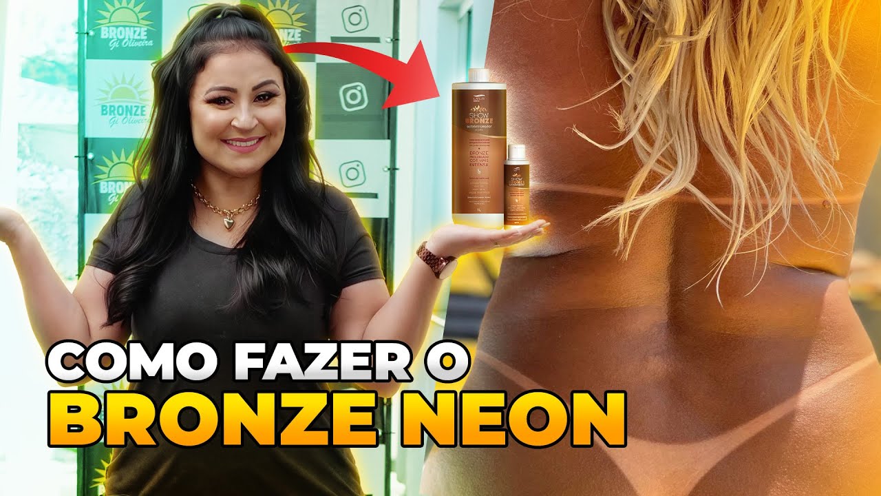 BRONZE NEON, COMO FAZER ?