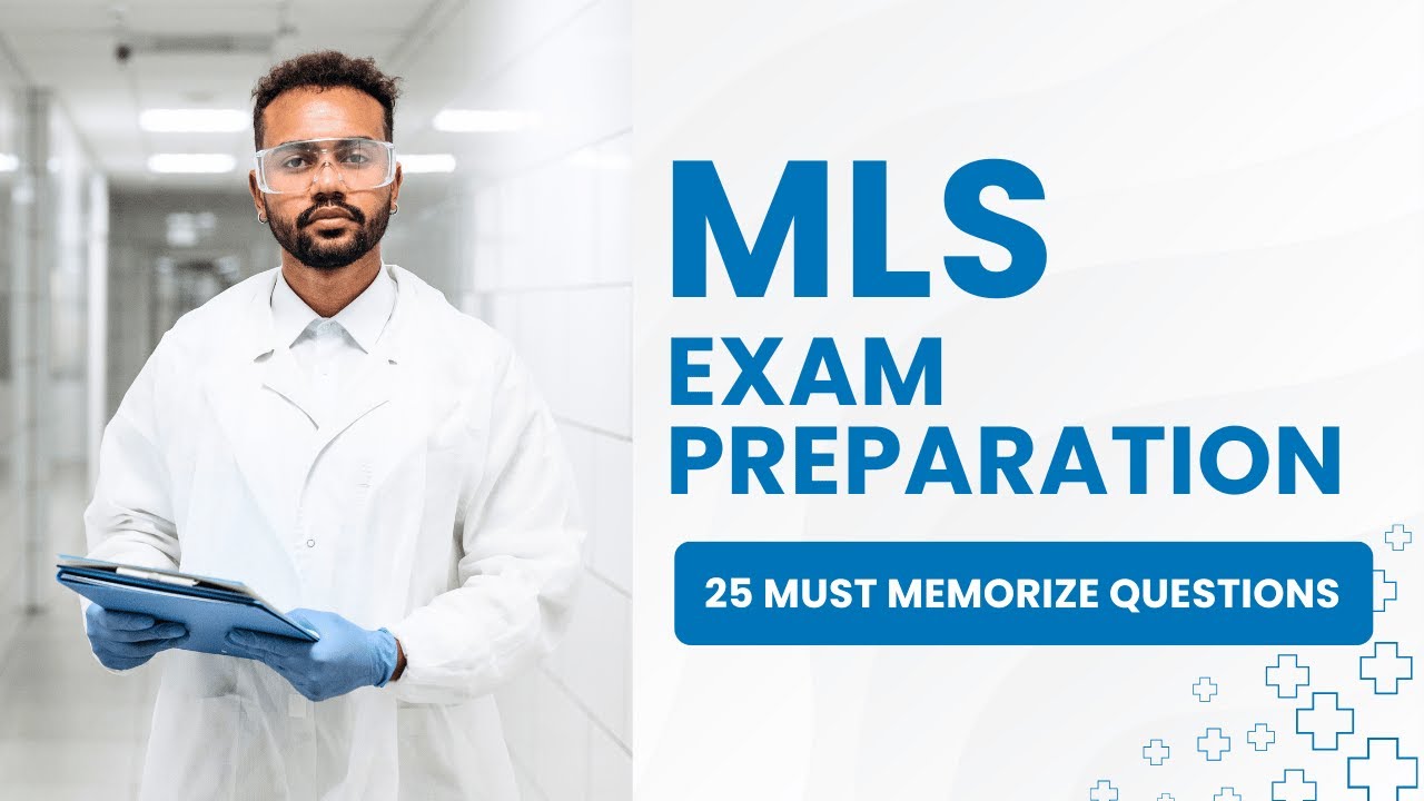 MLS Exam Preparation   Medical Laboratory Scientist Mock Test 25 Must Memorize Questions