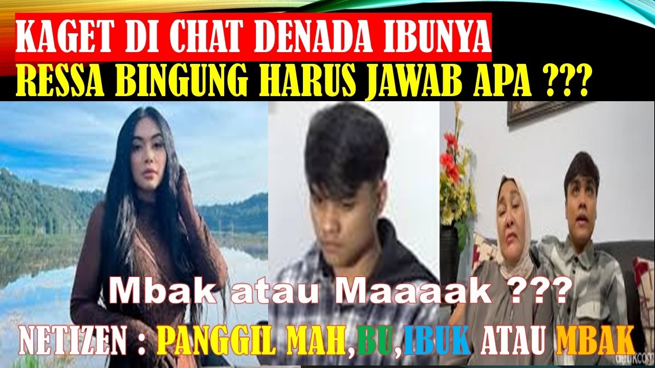 🔴DI CHAT DENADA IBUNYA❗❗❗RESSA REZKY ROSSANO BINGUNG MAU JAWAB APA ❓❓❓ MBAK , BU , IBU ATAU MAMAH ❗❗