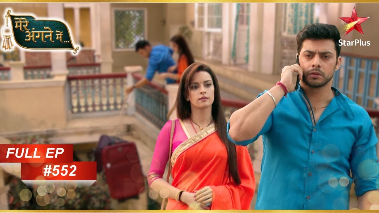 Shivam और Riya भाग गये! | Full Episode: 552 | Mere angne mein