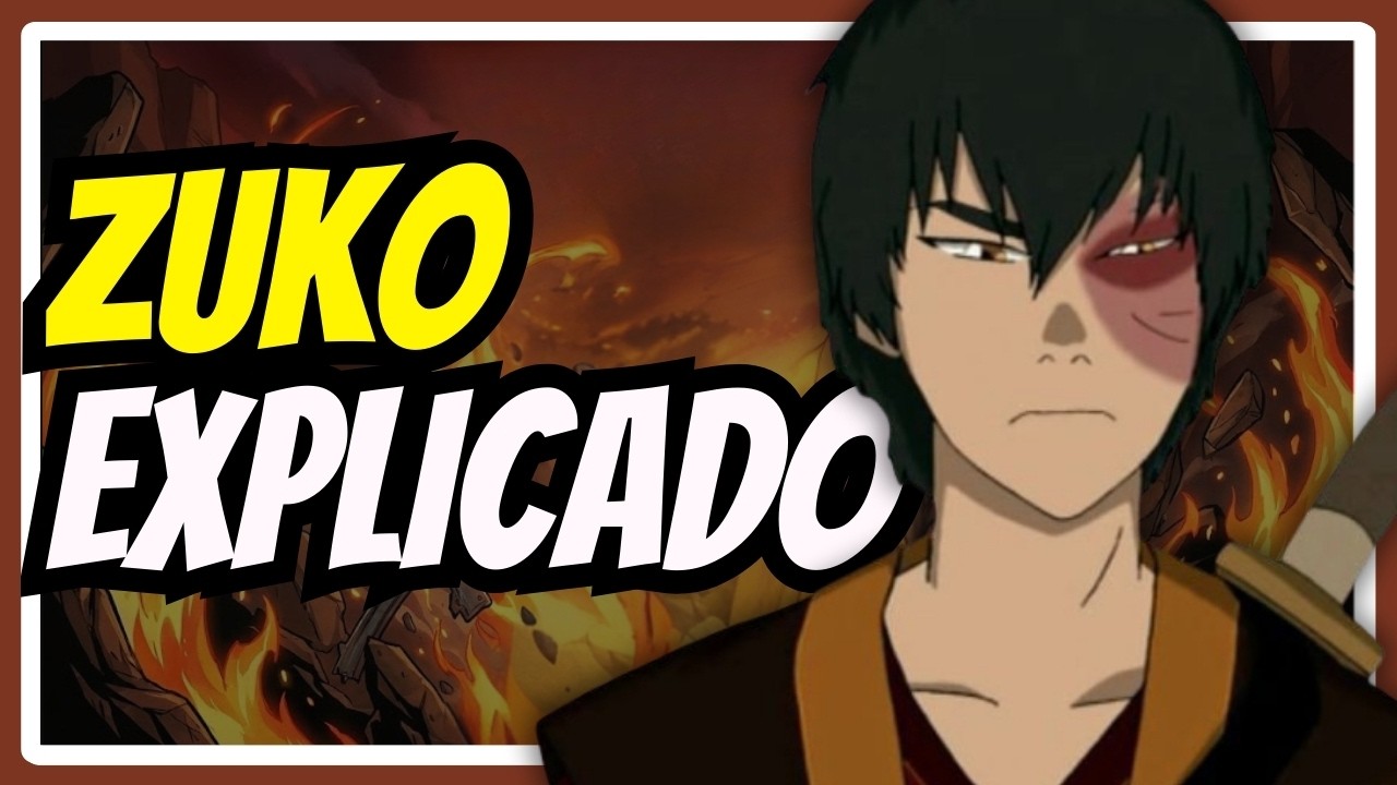 VERDADES POUCO CONHECIDAS: POR QUE ZUKO ERA TÃO EXPLOSIVO?