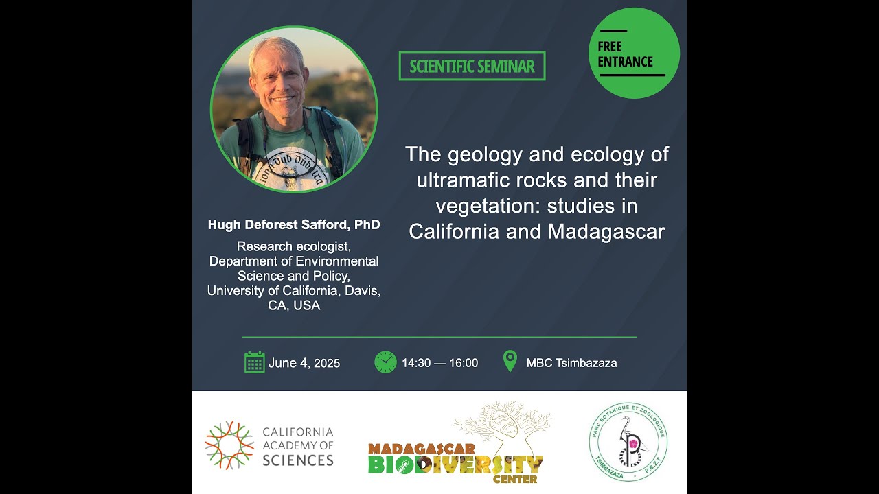 Hugh Safford - The geology and ecology of ultramafic rocks in California and Madagascar