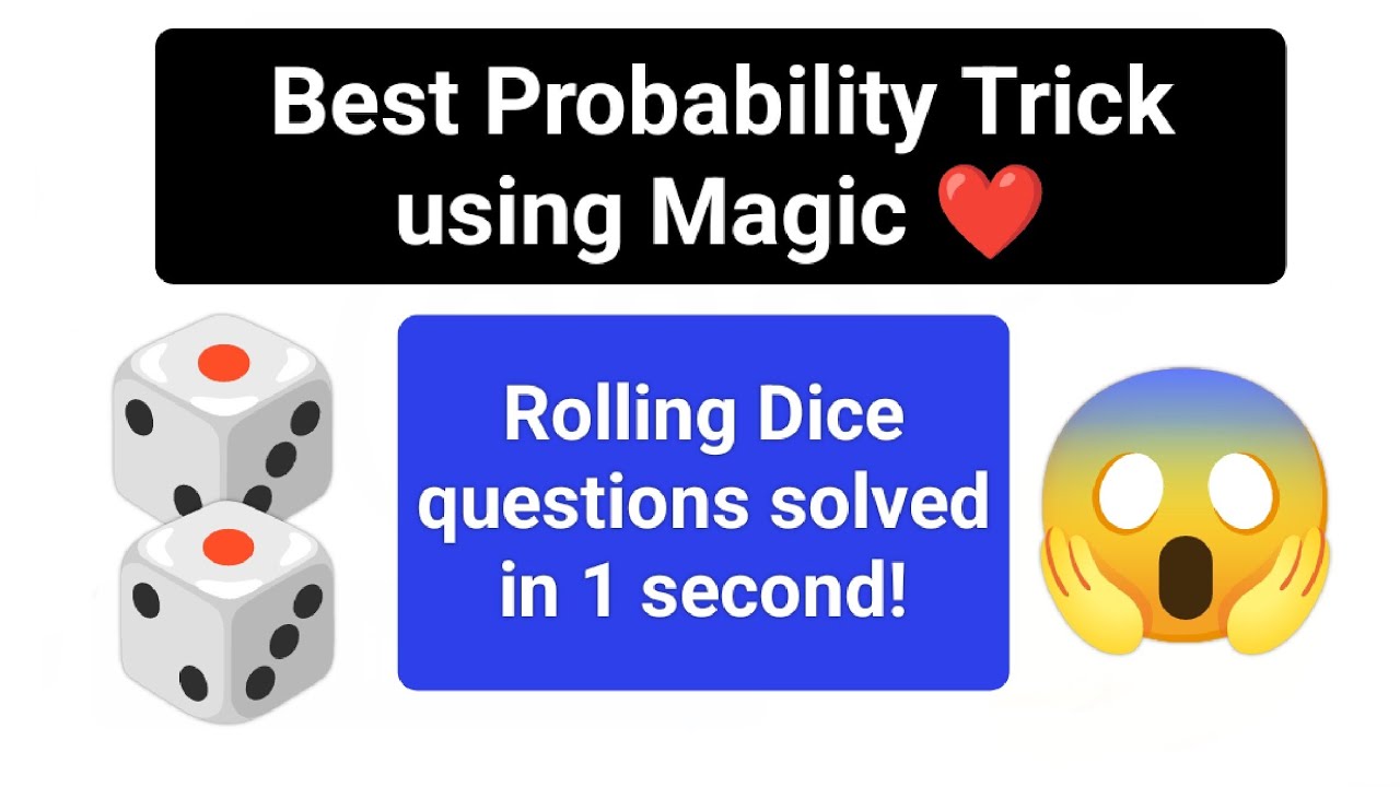 Best Probability tricks for rolling Dice using the MAGIC HEART ❤️|GMAT/CAT/NDA/JEE/BANKING/SAT/CETs|