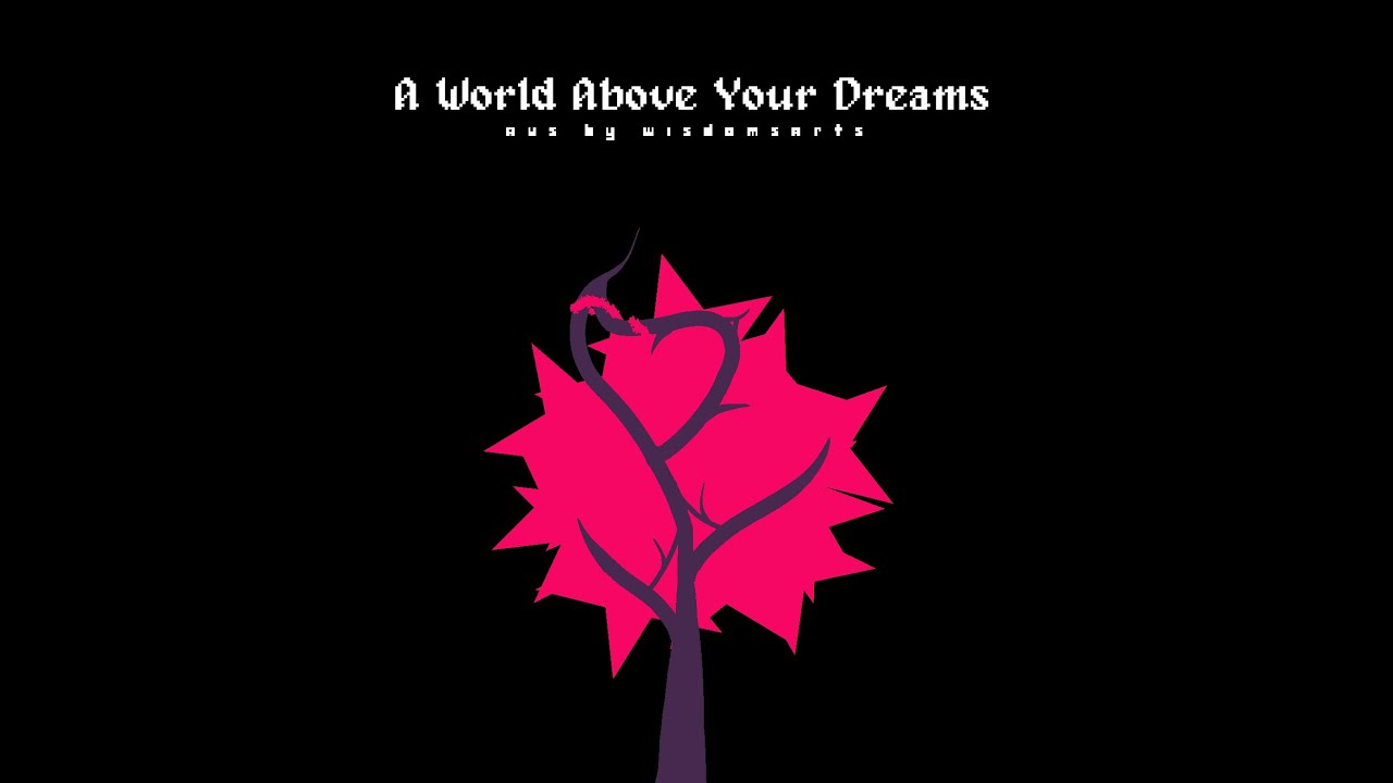 Deltarune - A World Above Your Dreams
