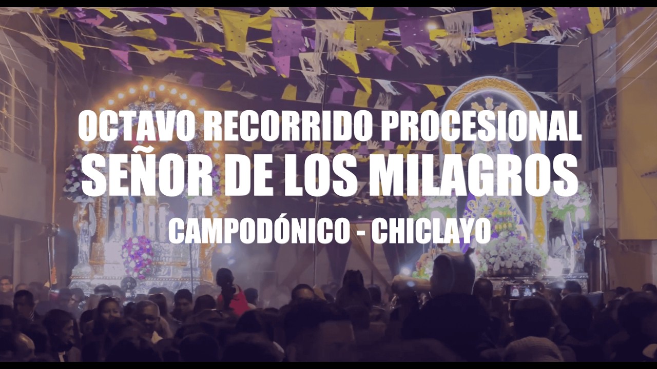 Octavo Recorrido Procesional en honor a nuestro Señor de los Milagros 2025