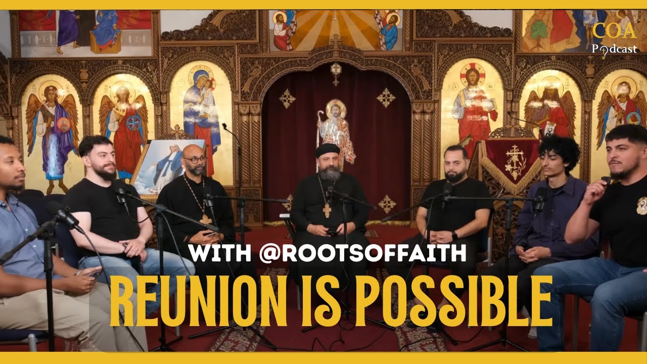 Signs of Reconciliation: Oriental &  Eastern Orthodox Together