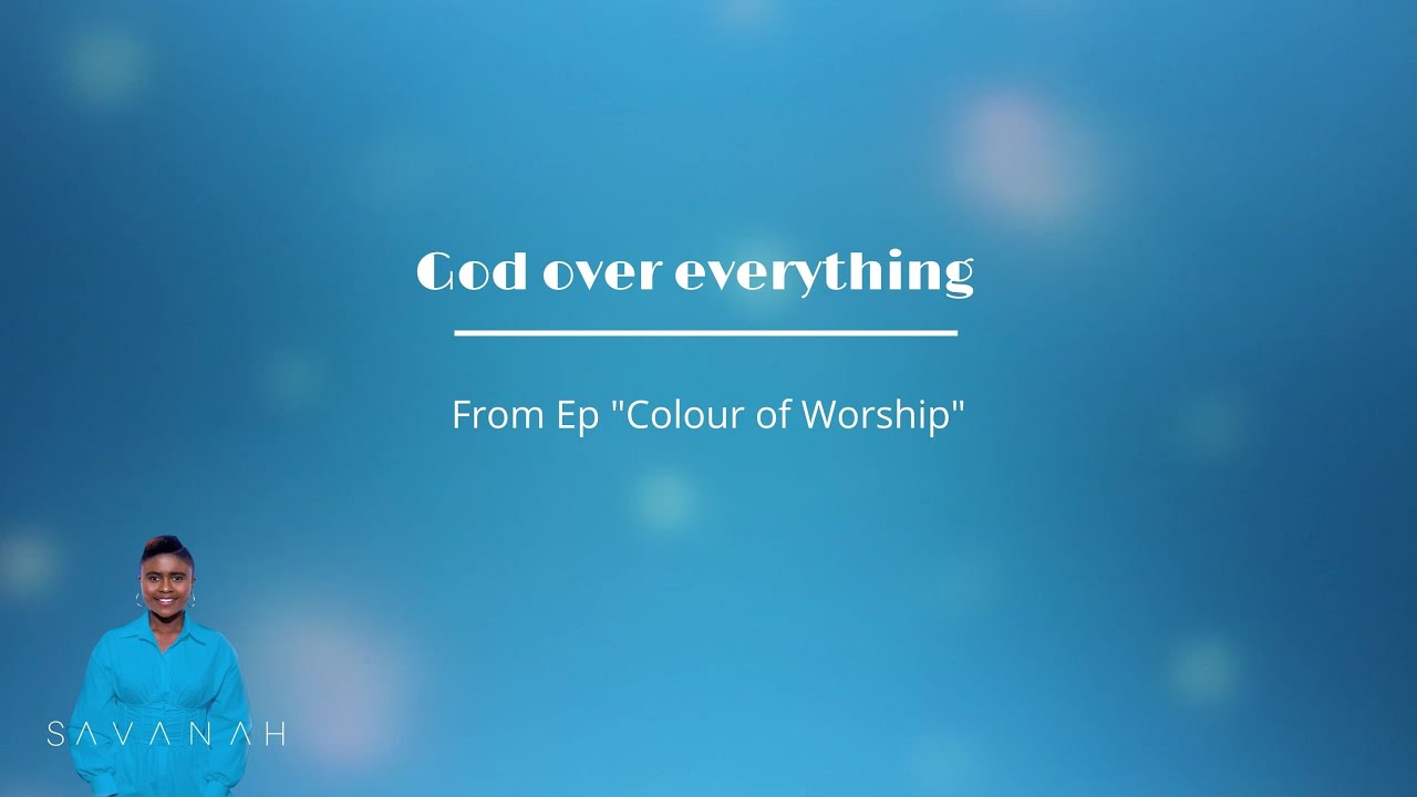 Savanah - God Over Everything (Live)