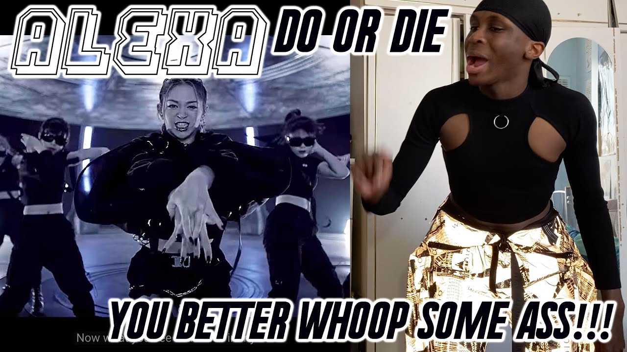 AleXa - Do Or Die MV REACTION: NOW HOLD UP B*TCH!!! 😱😩☠️💖✨