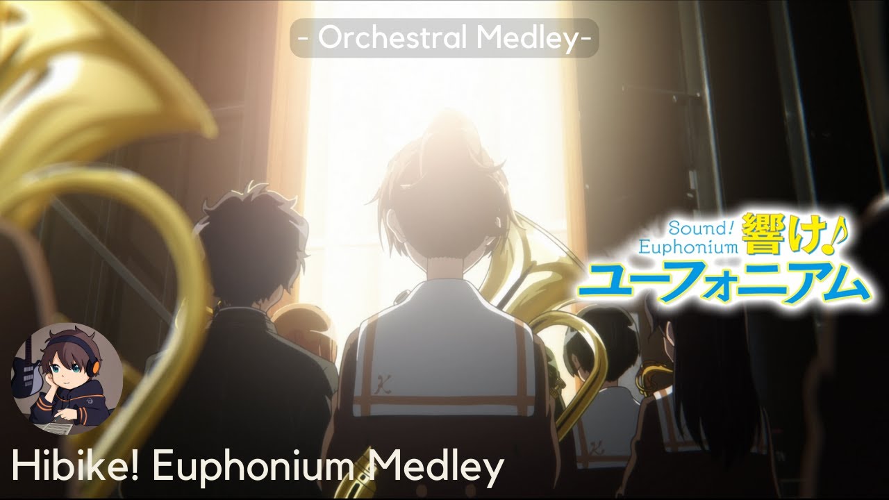 Hibike! Euphonium Orchestral Medley