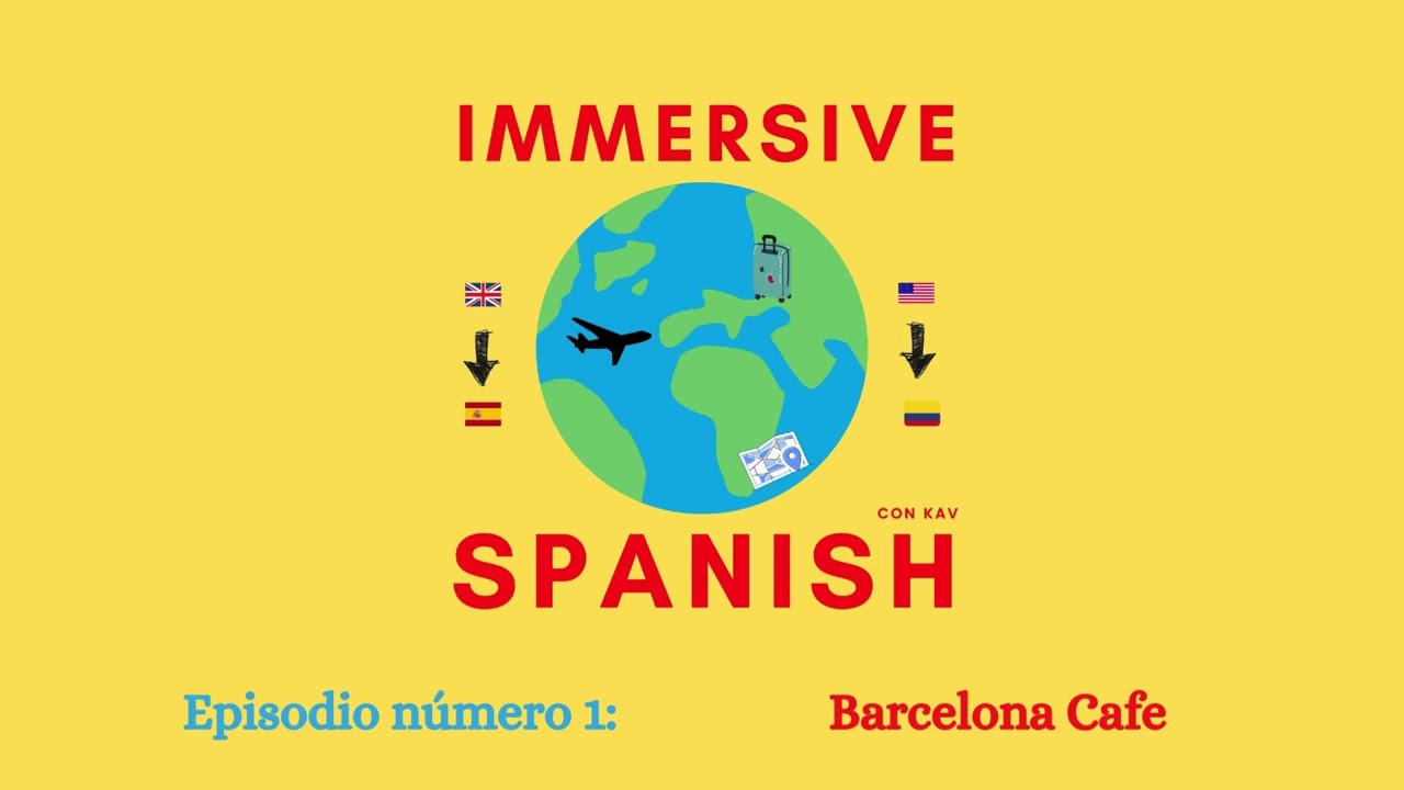 Immersive Spanish Series (Episodio Número 1)