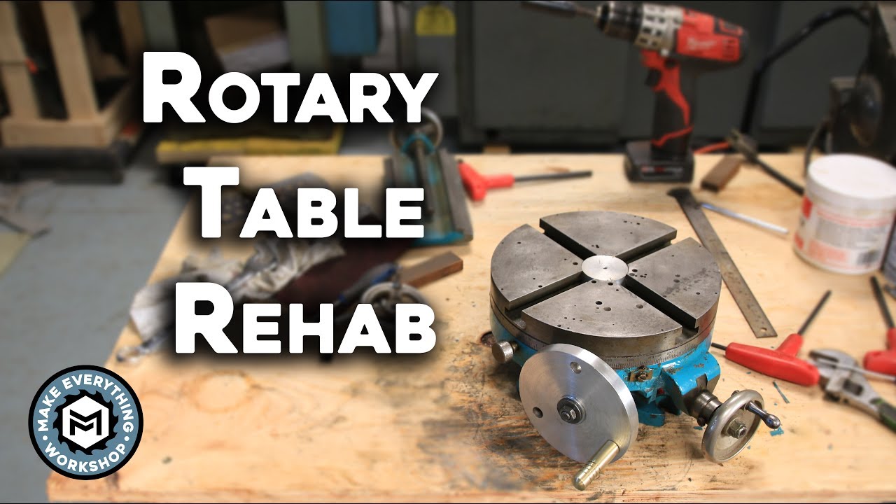 Rotary Table Rehab
