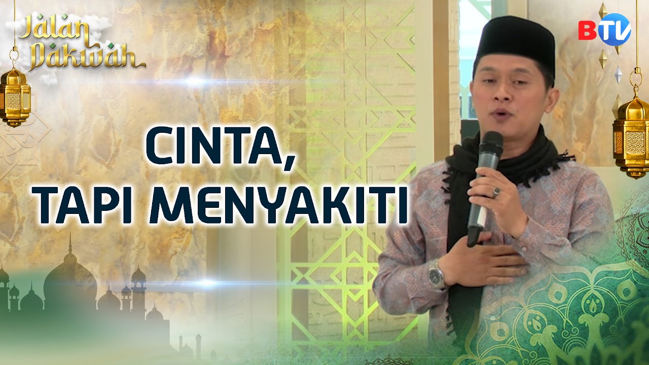 MEMAHAMI TANPA MENYAKITI PART 3 | JALAN DAKWAH BTV
