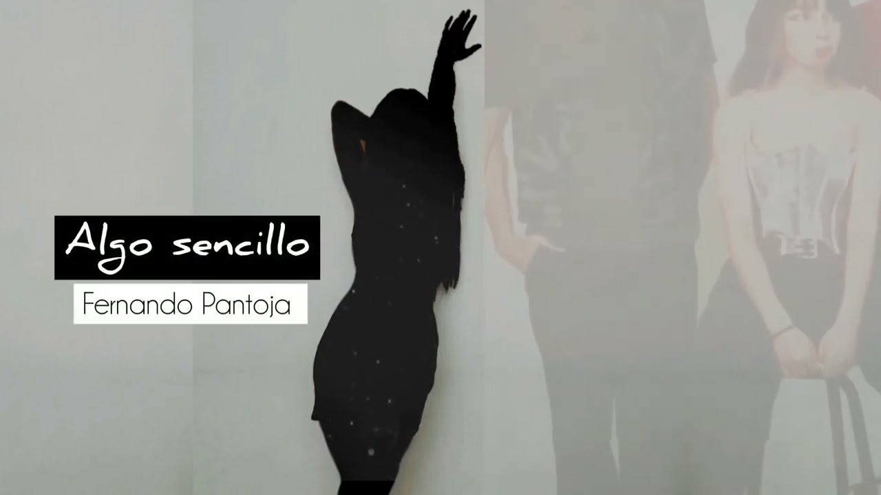 Fernando Pantoja | Algo sencillo | prod by poeticsid