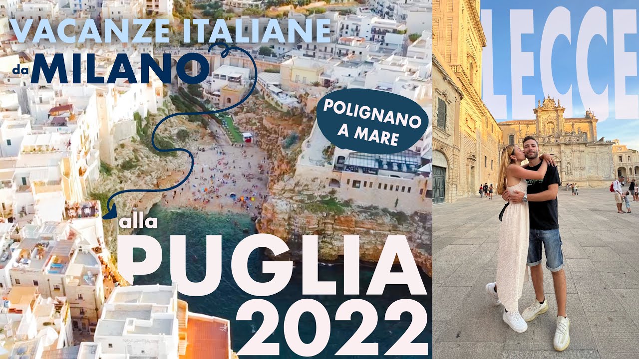 Da Milano alla Puglia | VACANZE ITALIANE | mare, cibo e tanto altro