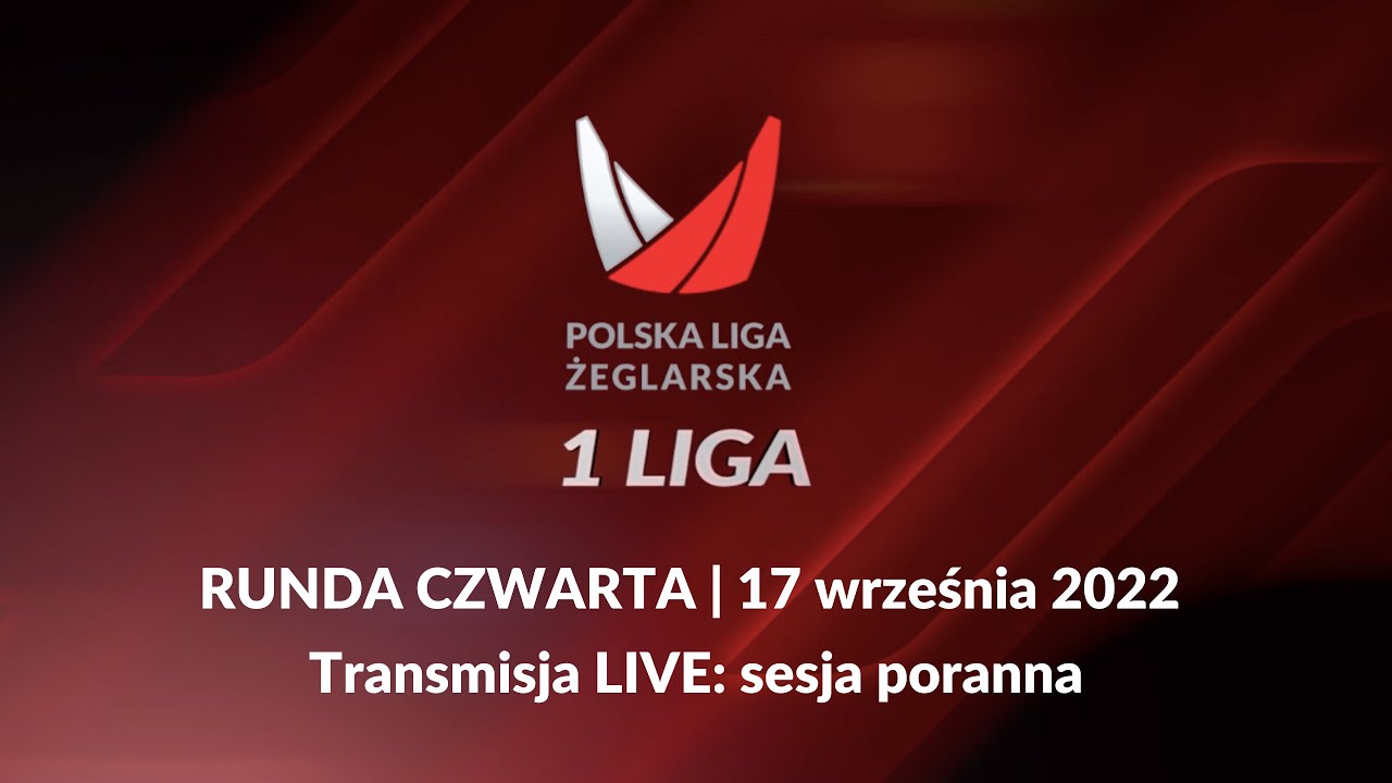 Finałowa runda 1 Ligi Polskiej Ligi Żeglarskiej sezonu 2022 | 17 września 2022, sesja poranna